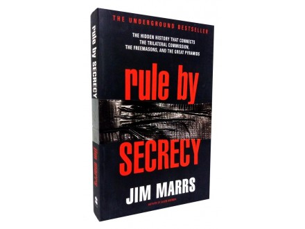 Rule by Secrecy by Jim Marrs
