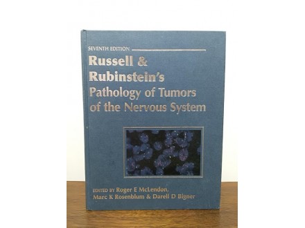 Russell &;; Rubinstein`s Pathology of Tumors of the Nervo