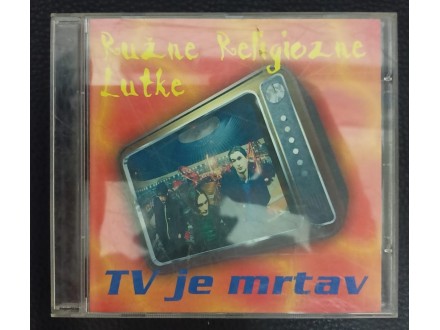 Ružne Religiozne Lutke ‎– TV Je Mrtav CD (1997)
