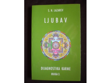 S. N. Lazarev: LJUBAV - DIJAGNOSTIKA KARME knjiga 3.