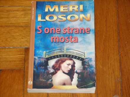 S ONE STRANE MOSTA - Meri Loson