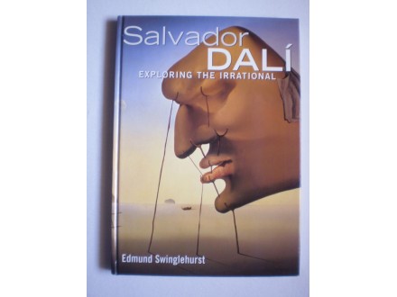 SALVADOR DALI EXPLORING THE IRRATIONAL