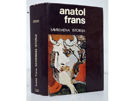 SAVREMENA ISTORIJA - Anatol frans