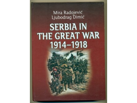 SERBIA IN THE GREAT WAR 1918 - 1918   M.Radojević, Lj.D