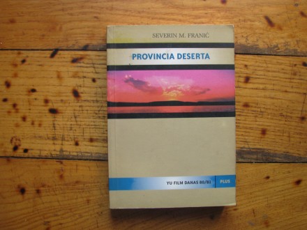 SEVERIN FRANIĆ - PROVINCIA DESERT YU FILM DANAS 80/81