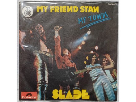 SLADE - MY FRIEND STAN