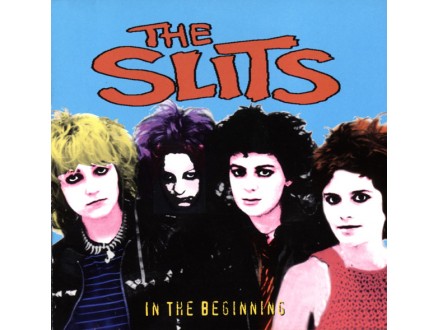 SLITS,THE - IN THE BEGINNING