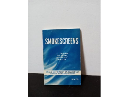 SMOKESCREENS by J. T. C.