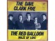 SP DAVE CLARK FIVE, the - The Red Balloon (1968) VG/VG+ slika 1