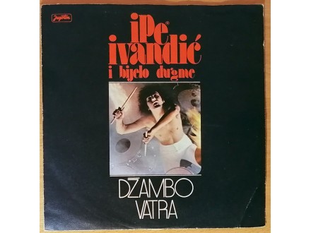 SP IPE IVANDIĆ I B.DUGME - Džambo / Vatra (`76) ODLIČNA