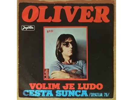 SP OLIVER - Volim je ludo / Cesta sunca (1975) ODLIČNA