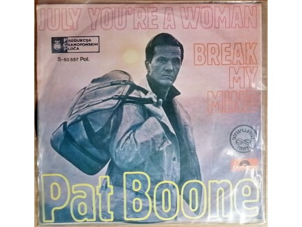 SP PAT BOONE - July You`re A Woman (1970) ODLIČNA
