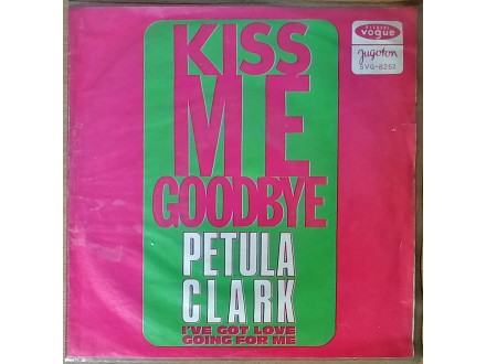 SP PETULA CLARK - Kiss Me Goodbye (1968) VG+