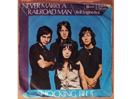 SP SHOCKING BLUE - Never Marry A Railroad Man (1970) VG