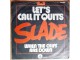 SP SLADE - Let`s Call It Quits (1976) VG-/VG slika 1