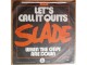 SP SLADE - Let`s Call It Quits (1976) VG-/VG slika 2