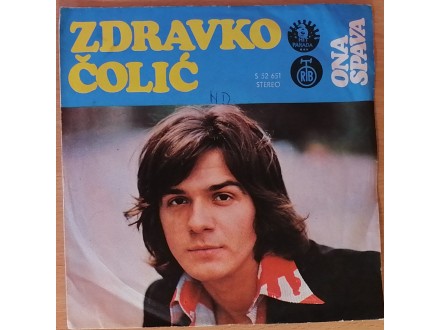 SP ZDRAVKO ĆOLIĆ - Ona spava (1974), NM, ODLIČNA