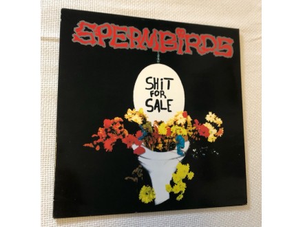 SPERMBIRDS - Shit For Sale (LP) (EU)