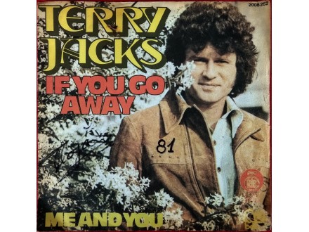 SS Terry Jacks - If You Go Away