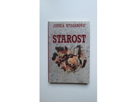 STAROST, ANTROPOLOŠKA STUDIJA - Jovica Stojanović