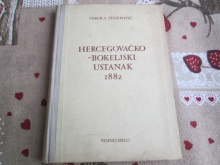 STIJEPOVIĆ - HERCEGOVAČKO-BOKELJSKI USTANAK 1882.