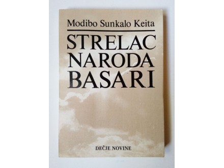 STRELAC NARODA BASARI - Modibo Sunkalo Keita