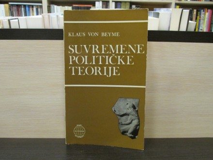 SUVREMENE POLITIČKE TEORIJE - Klaus von Beyme