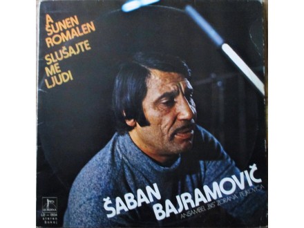 Saban Bajramovic-Slusajte me Ljudi Prvi Press LP (1980)
