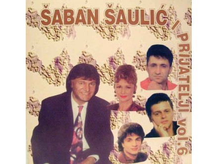 Šaban Šaulić i prijatelji - vol.6 Nov CD