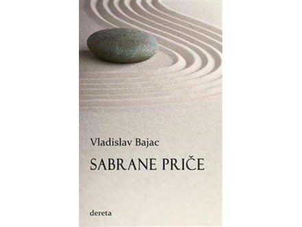 Sabrane priče - Vladislav Bajac
