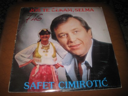 Safet Cimirotić ‎– Još Te Čekam, Selma