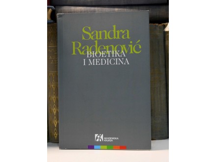Sandra Radenović - Bioetika i medicina