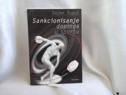 Sankcionisanje dopinga u sportu Dejan Šuput
