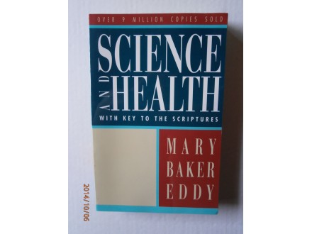 Science and Health with Key to the Scriptures, M B Eddy