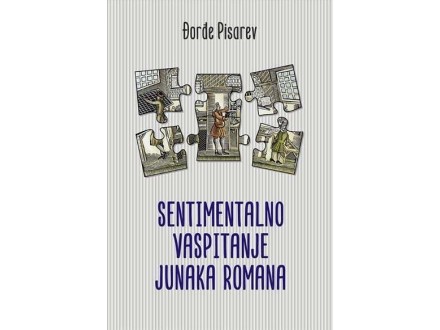 Sentimentalno vaspitanje junaka romana - Đorđe Pisarev