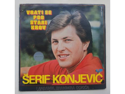 Šerif Konjević – Vrati Se Pod Stari Krov (LP) VG+