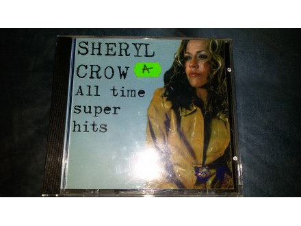 Sheryl Crow - All Time Super Hits