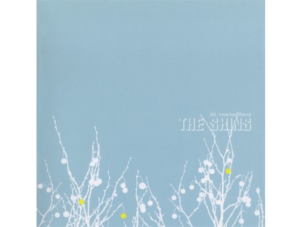 Shins, The - Oh, Inverted World