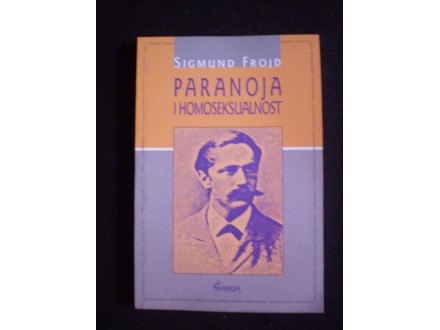 Sigmund Frojd: PARANOJA I HOMOSEKSUALNOST