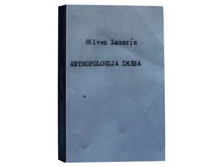 Silven Lazaris - Antropologija imena ✔️
