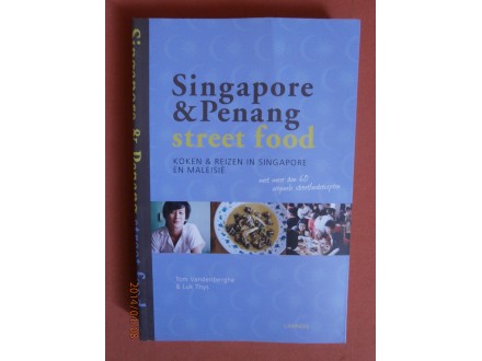 Singapore & Penang street food, Tom Vandenberghe