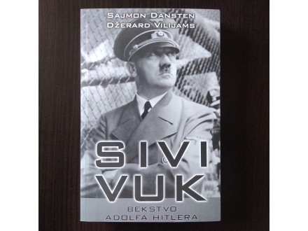Sivi Vuk/Bekstvo Adolfa Hitlera - Dansten/Vilijams