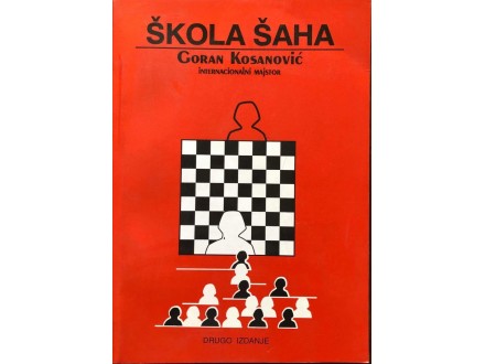 Škola šaha - Goran Kosanović