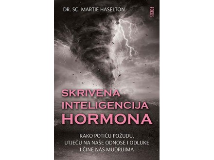 Skrivena inteligencija hormona - Martie Haselton