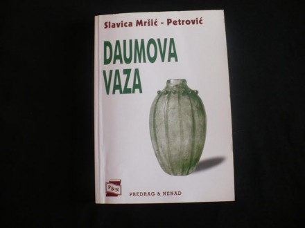 Slavica Mršić Petrović DAUMOVA VAZA