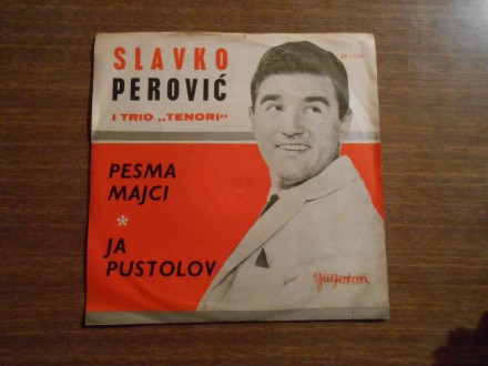Slavko Perović, Tenori - Pesma Majci / Ja Pustolov