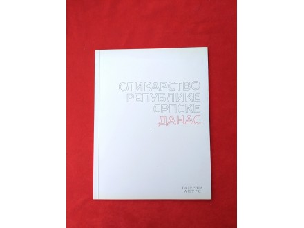 Slikarstvo Republike Srpske danas  Nova knjiga  Slika