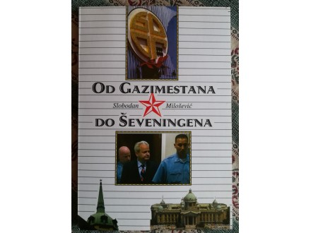 Slobodan Milošević: Od Gazimestana do Ševeningena