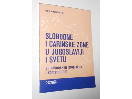 Slobodne i carinske zone u Jugoslaviji i svetu