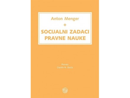 Socijalni zadaci pravne nauke - Anton Menger